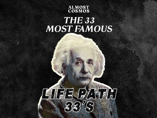 Famous Life Path 33’s – The 33 Most Famous Life Path 33 Celebrities - Almost Cosmos