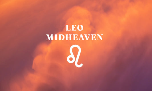 Leo Midheaven – Your Career Destiny - Almost Cosmos